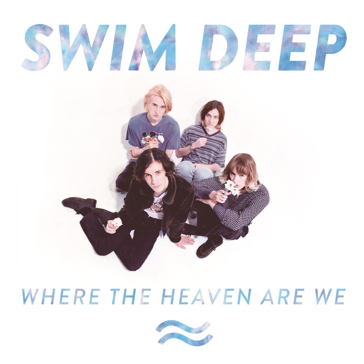 Where the Heaven Are We by Swim Deep