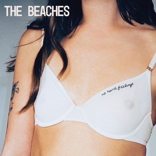No Hard Feelings by The Beaches