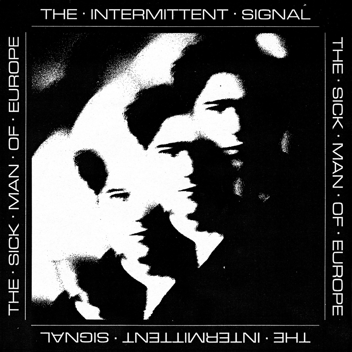The Intermittent Signal by The Sick Man Of Europe