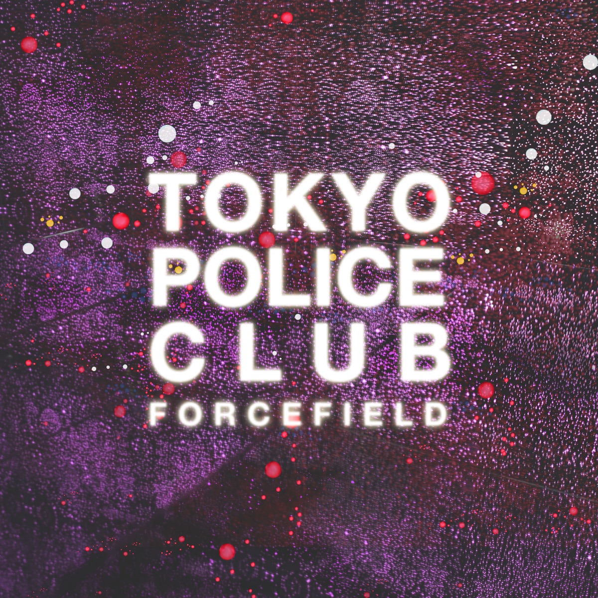 Forcefield by Tokyo Police Club
