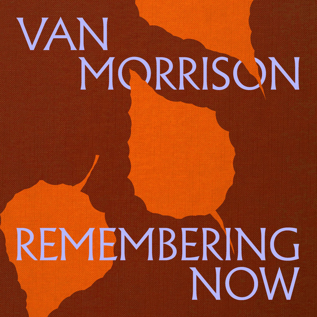 Remembering Now by Van Morrison