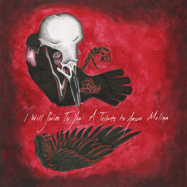 I Will Swim To You: A Tribute To Jason Molina by Various Artists