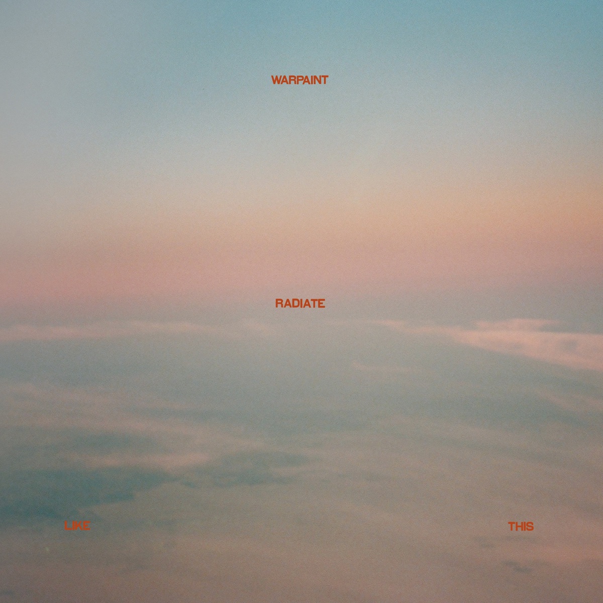 Radiate Like This by Warpaint