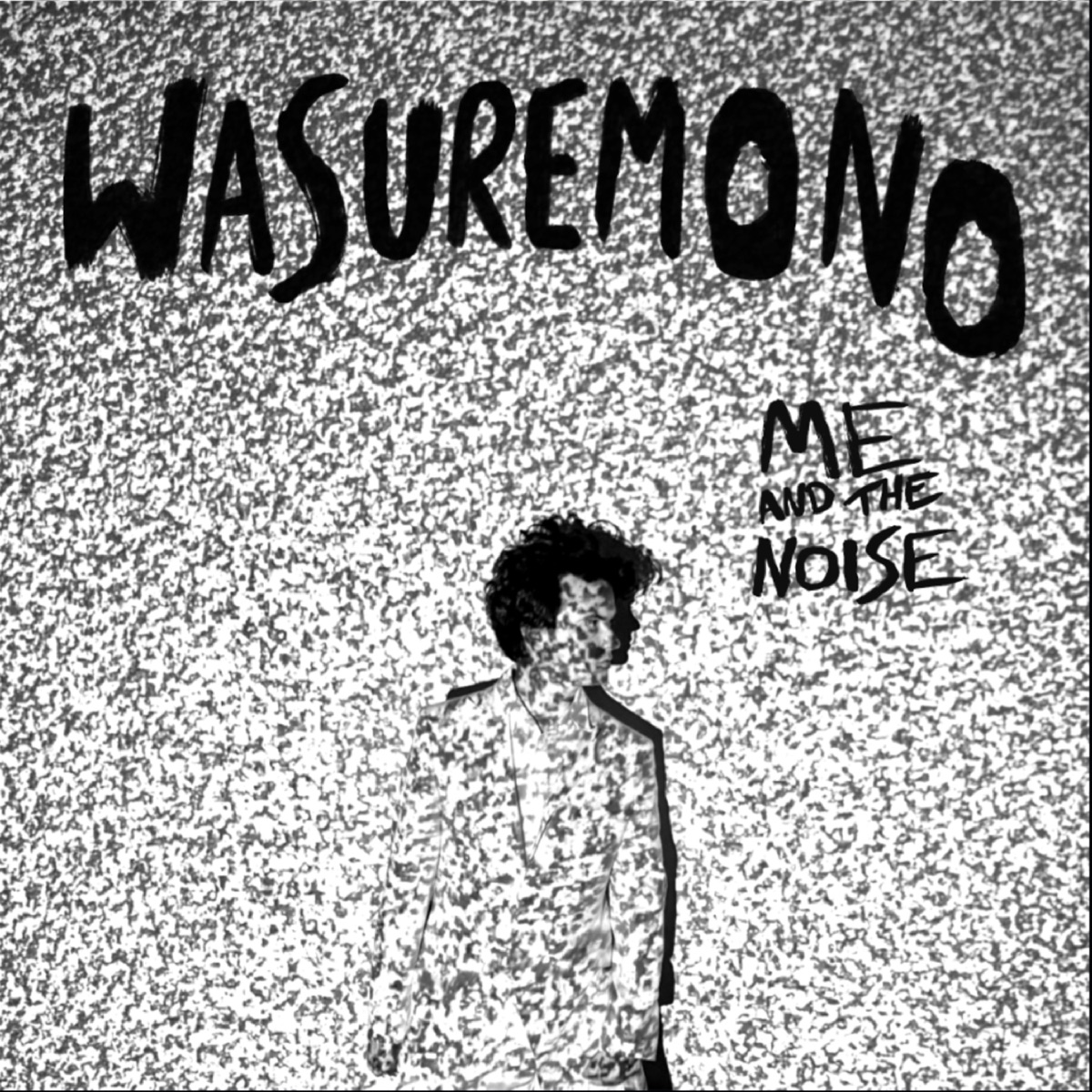 Me And The Noise by Wasuremono