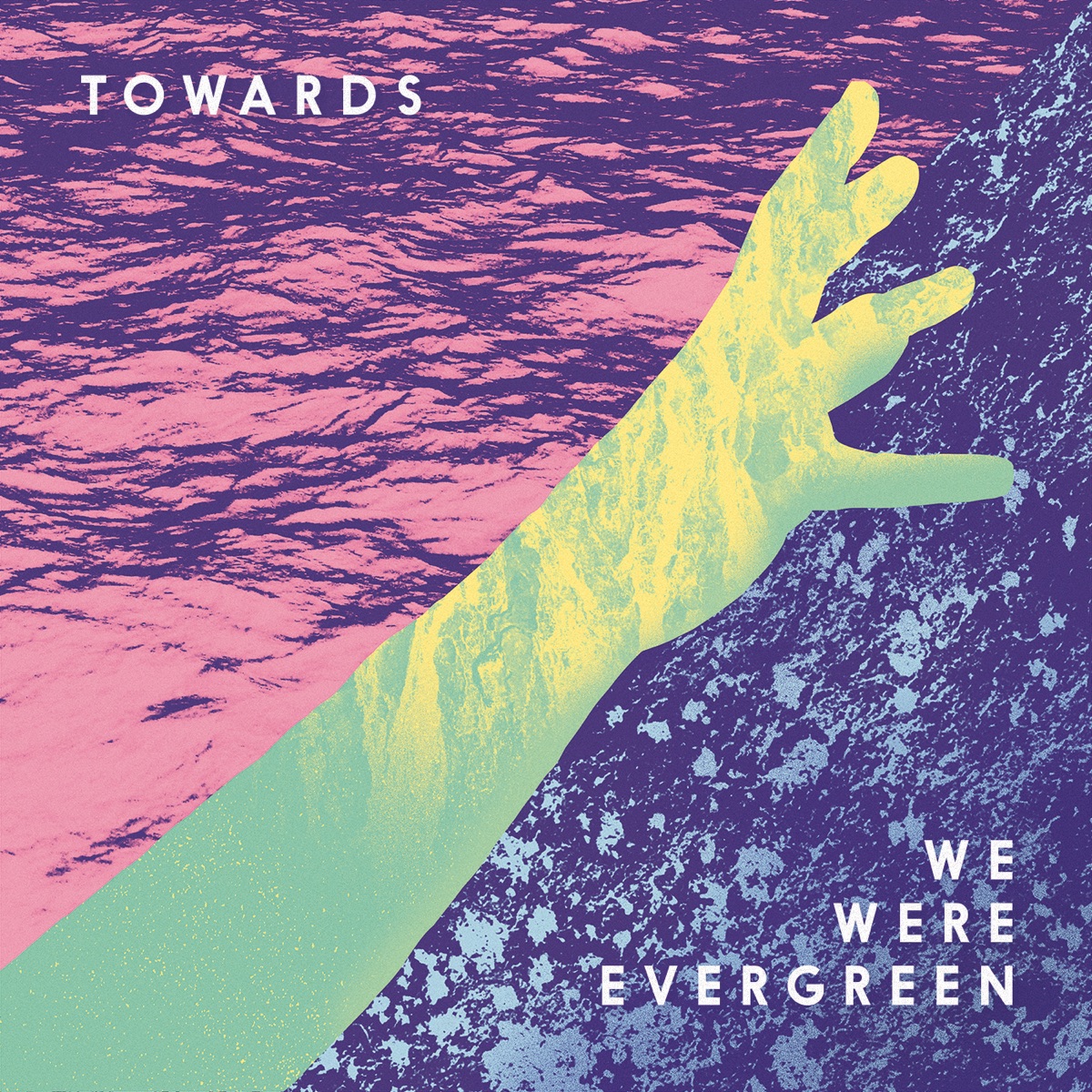 Towards by We Were Evergreen