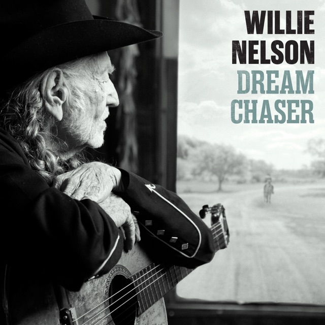 Dream Chaser by Willie Nelson